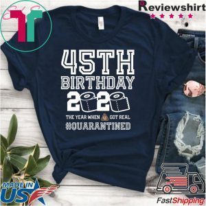 Quarantine Shirt, The One Where I Was Quarantined 2020 , 45th Birthday T-Shirt