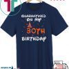 Quarantined On My 30th Birthday Born in 1990 Social Distancing Bday Top Birthday Gift 2020 Tee Shirt