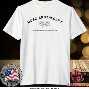 Rose Apothecary Handcrafted With Care Tee Shirts