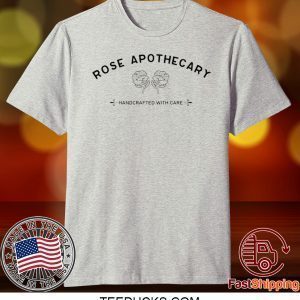 Rose Apothecary Handcrafted With Care Tee Shirts