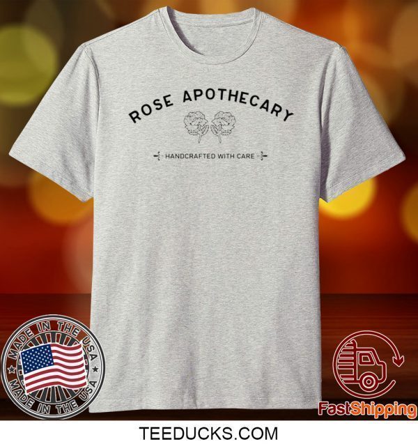 Rose Apothecary Handcrafted With Care Tee Shirts