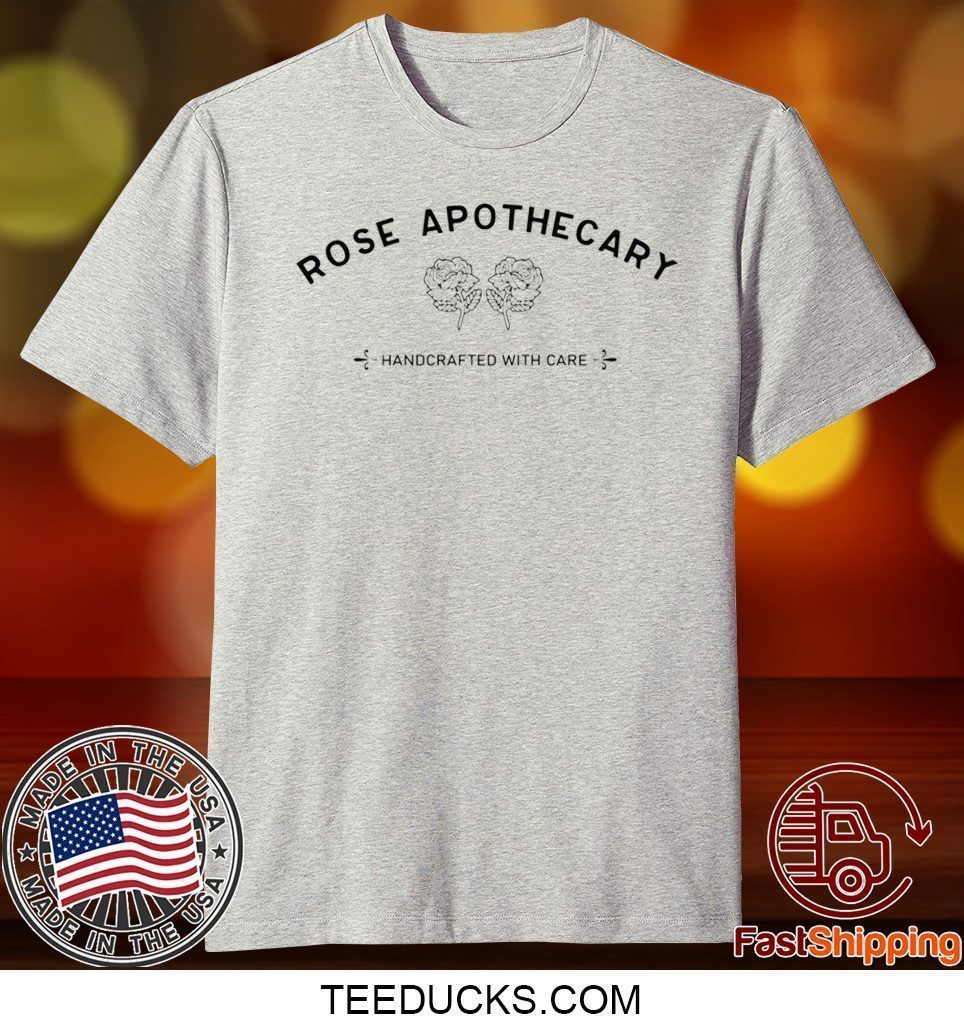 Rose Apothecary Handcrafted With Care Tee Shirts - Teeducks