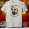 STRONG WOMAN TATTOOS NURSE WE STAY AT WORK FOR YOU YOU STAY AT HOME FOR US COVID-19 TEE SHIRTS