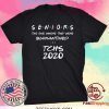 Seniors the One Where They Were Quarantined Tchs 2020 Tee Shirts