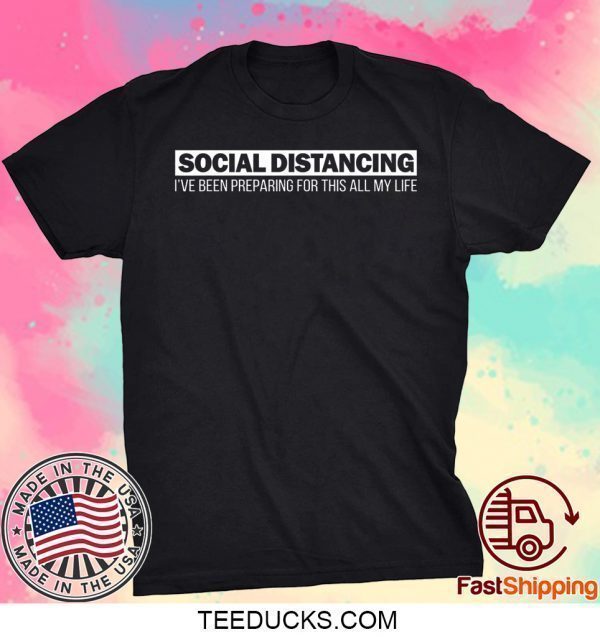 Social Distancing T Shirt Introvert Antisocial Virus Quote Tee Shirt