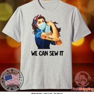 Strong Woman Sewer We Can Sew It Tee Shirts