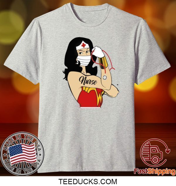 Strong Wonder Woman Nurse COVID-19 TEE SHIRTS