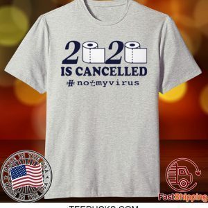 TOILET PAPER 2020 IS CANCELLED CORONA TEE SHIRTS