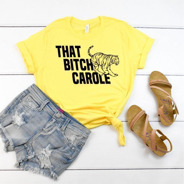 That Bitch Carole Tee Shirts