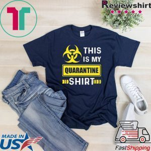 This is My Quarantine Shirt Funny Social Distancing Tee Shirts