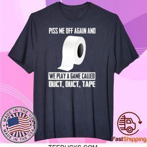 Toilet Paper piss me off again Tee Shirts