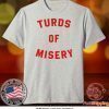 Turds of Misery Band Tee Shirts