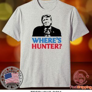Where’s Hunter Trump 2020 Rally Anti Biden Conservative Tee Shirts