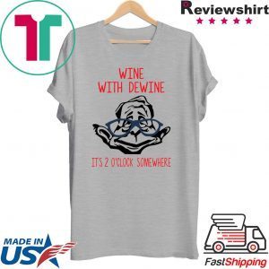 Wine With Dewine It’s 2 O’clock Somewhere Official TShirt