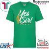 Yes Sir! Tee Shirts