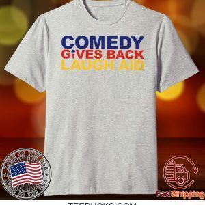 comedy gives back laugh aid Tee Shirts