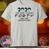 quarantined birthday shirt Custom 2020 Quarantine Birthday Shirt