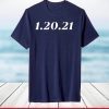 1.20.21 Shirt Palindrome Date President Biden Inauguration T-Shirt