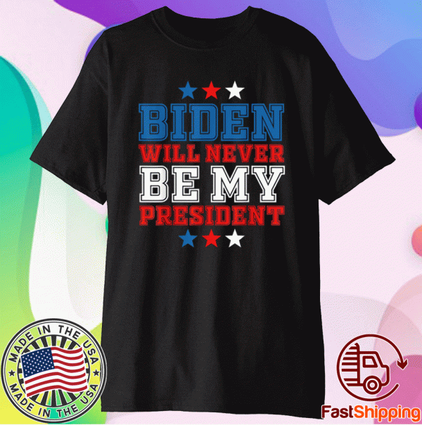 Anti Joe Biden Biden Not My President T-Shirt