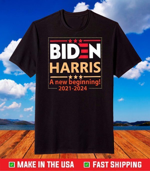 Biden Harris 2021-2024 A New Beginning T-Shirt