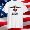 Born A Buccaneers Fan,Tampa Bay Buccaneers T-Shirt