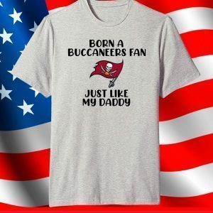 Born A Buccaneers Fan,Tampa Bay Buccaneers T-Shirt