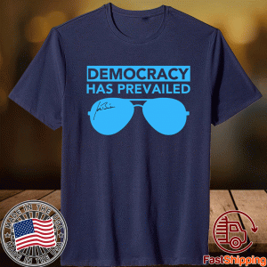 Democracy has Prevailed Biden Signature Shades Pullover Shirt