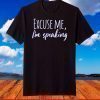 Excuse Me I'm Speaking VP Kamala Harris Joe Biden T-Shirt