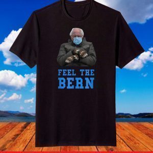 Feel The Bern Bernie Sanders Sitting Mittens Funny Meme T-Shirt