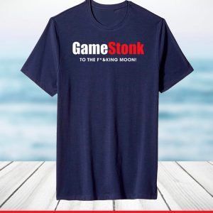 Gamestonk to the F'ing Moon Gamestick Stop Game Stonk GME T-Shirt