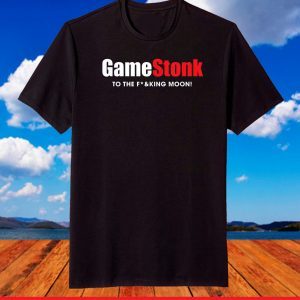 Gamestonk to the F'ing Moon Gamestick Stop Game Stonk GME T-Shirt