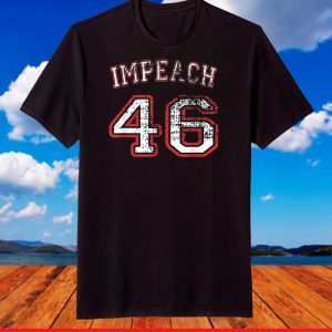 Impeach 46 Anti Biden T-Shirt Not My President T-Shirt