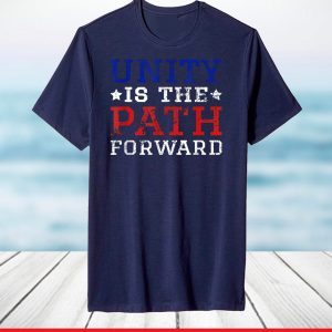 Joe Biden Inauguration Unity Is The Path Forward T-Shirt
