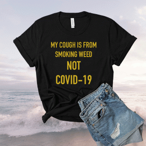 Jojo Siwa My Cough Is From Smoking Weeb Not Covid-19 Shirt