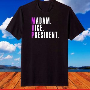 MVP Madam Vice President Kamala Harris 2020 Political T-Shirt