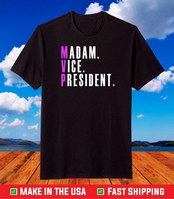 MVP Madam Vice President Kamala Harris 2020 Political T-Shirt