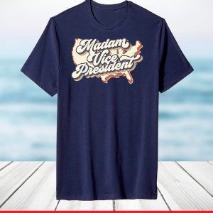 Madam Vice President Kamala Harris 2020 T-Shirt