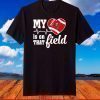 My Heart Is On That Field Tampa Bay Buccaneers,Buccaneers Football T-Shirt