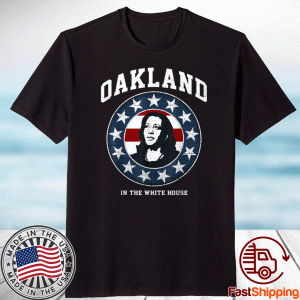 Oakland In The White House MVP Kamala Harris First Female VP Shirt