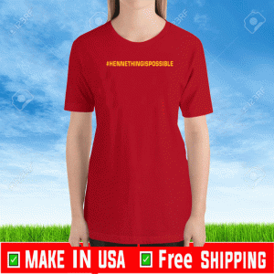HENNETHINGISPOSSIBLE T-Shirt