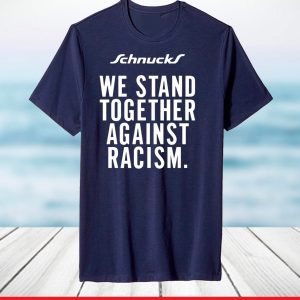 We Stand Together Against Racism Shirt