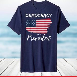 democracy has prevailed biden harris 2021 inauguration T-Shirt