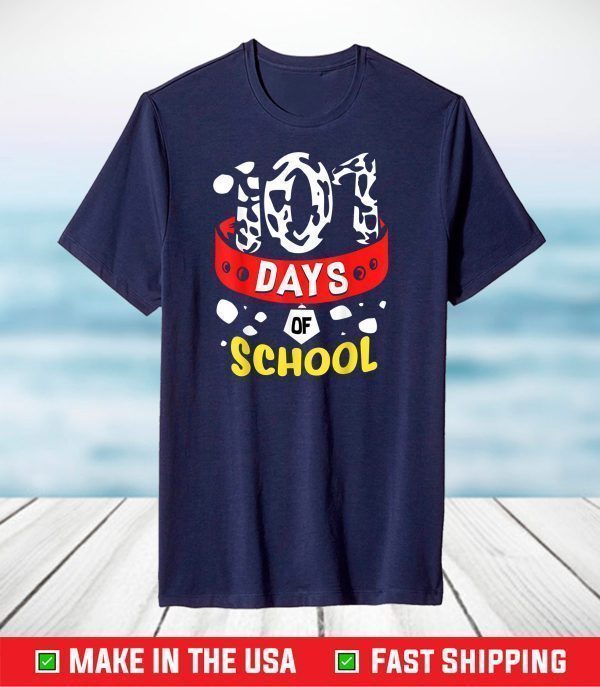 101 School Days Tshirt Dalmatian Dog 100th Sayings T Shirt