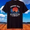 2021 Summer Re-education Camp T-Shirts