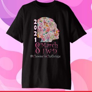 8 March International Women's Day 2021 Choose To Challenge Classic T-Shirt