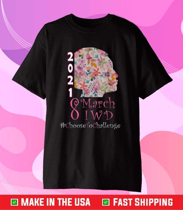 8 March International Women's Day 2021 Choose To Challenge Classic T-Shirt