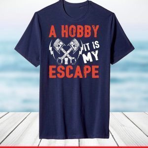 A hobby it is my escape shirt