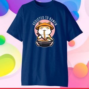 Addicted To Ramen Cat Shirt, Cute Kawaii Japanese Anime Gift T-Shirt