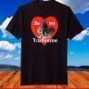 Be My Trashentine - Trash Gang - Team Trash Valentine's Day T-Shirt