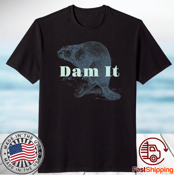 Beaver Dam It Vintage Funny Animal Shirt